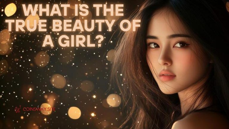 What Is the True Beauty of a Girl?